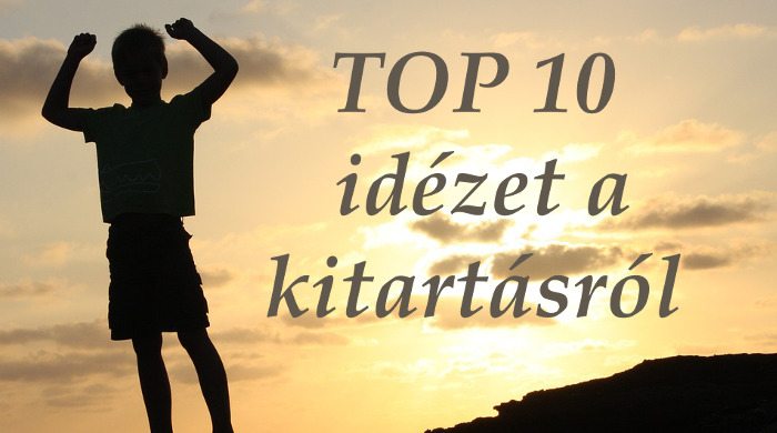 Kitartás idézetek képekkel 10 legjobb idézet a kitartásról